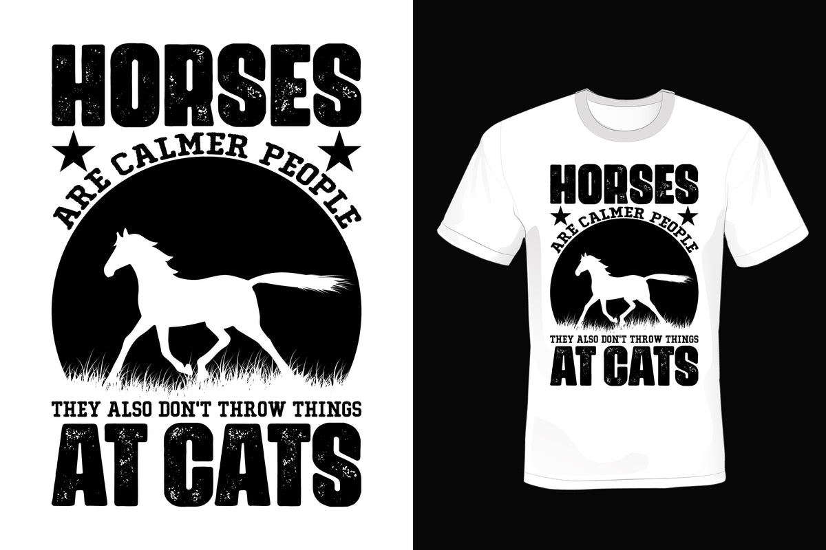 Horses Are Calmer People They Also Don't Throw Things At Cats