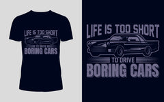 Life Is Too Short To Drive Boring Cars