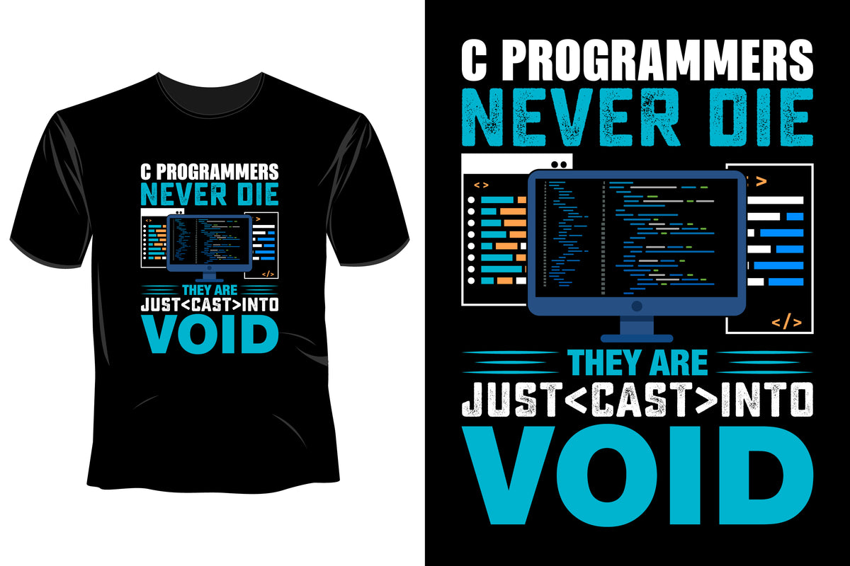 C Programmers Never Die They Are Just Cast Into Void