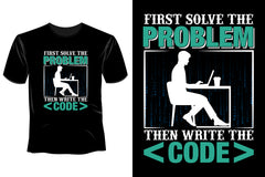 First Solve The Problem Then Write The Code