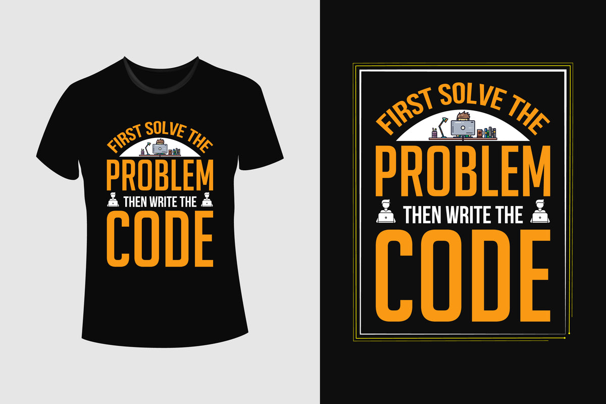 First solve The Problem Then Write The Code